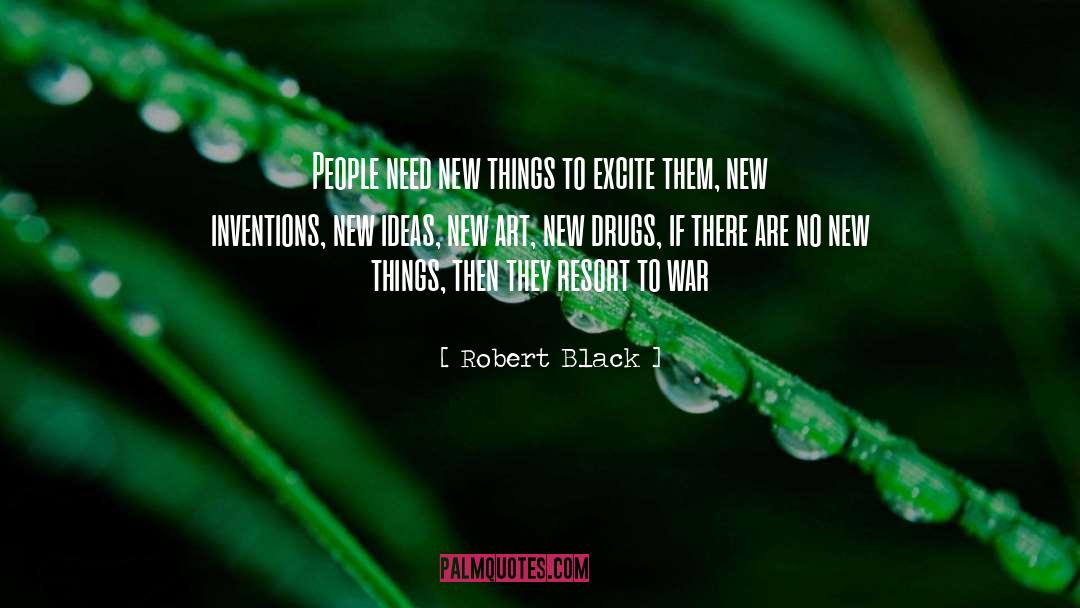 Fixed Ideas quotes by Robert Black