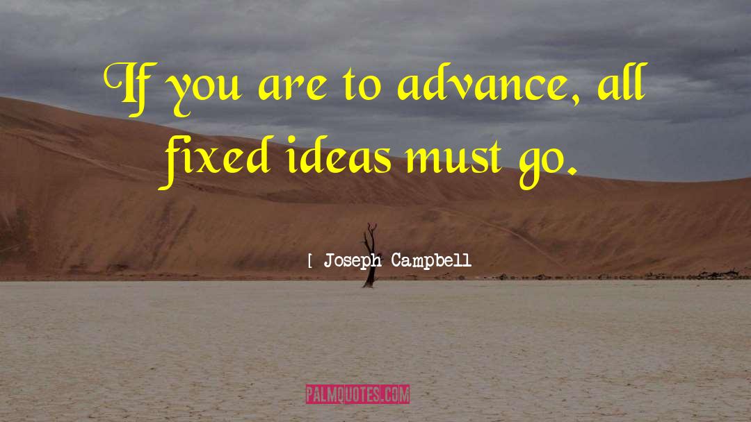 Fixed Ideas quotes by Joseph Campbell