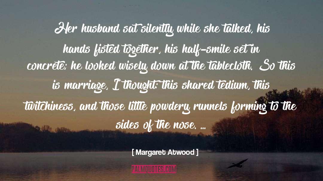 Fixed Marriage quotes by Margaret Atwood