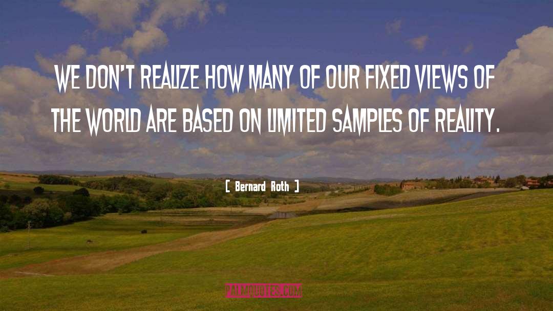 Fixed Views quotes by Bernard Roth