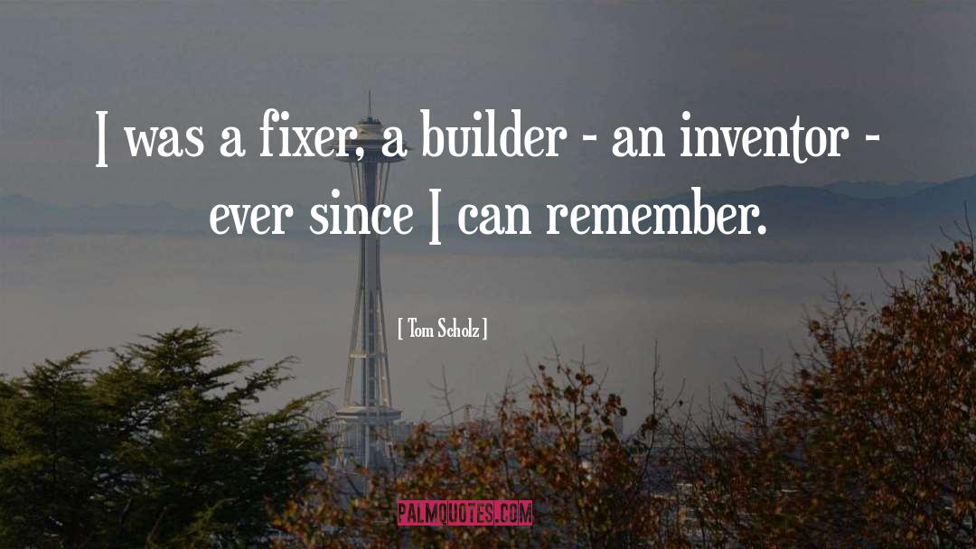 Fixer quotes by Tom Scholz