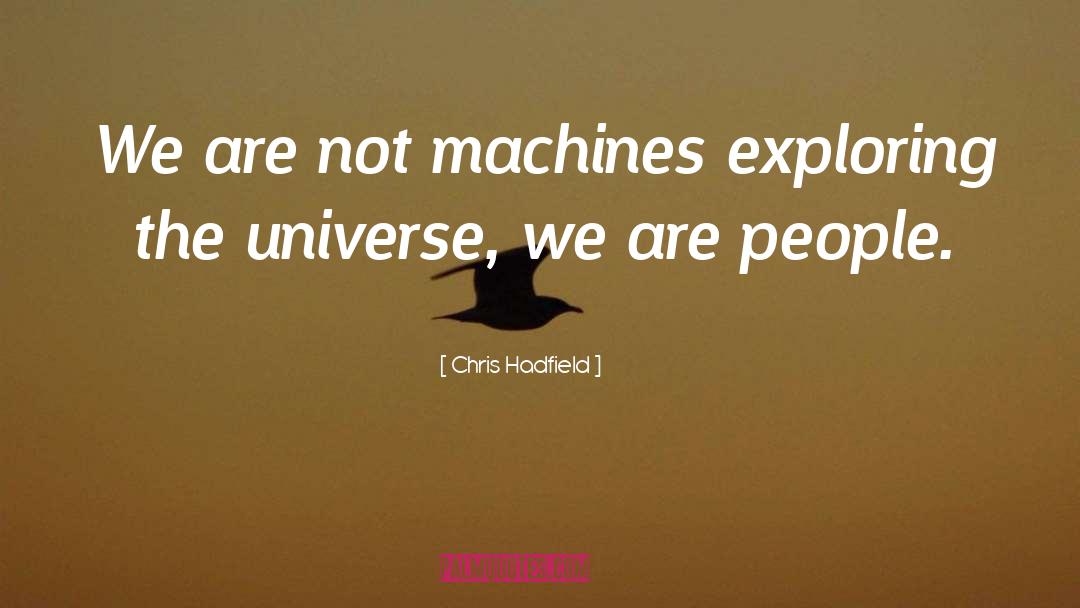 Fixes Machines quotes by Chris Hadfield
