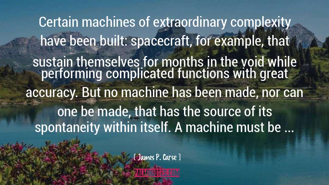 Fixes Machines quotes by James P. Carse