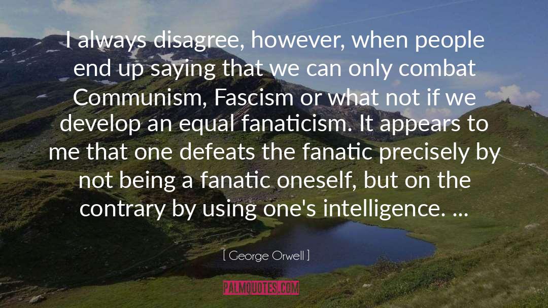Fixing Oneself quotes by George Orwell