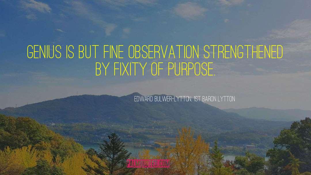 Fixity quotes by Edward Bulwer-Lytton, 1st Baron Lytton