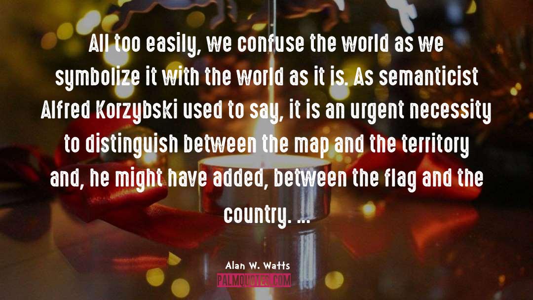 Flag quotes by Alan W. Watts