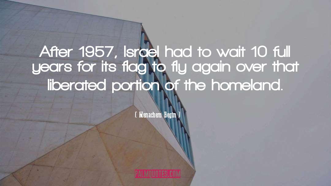 Flag quotes by Menachem Begin