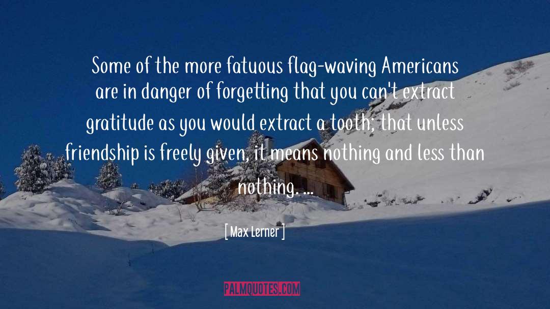 Flag Waving quotes by Max Lerner