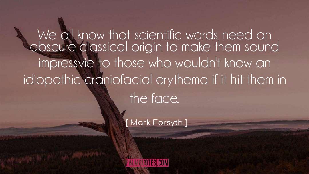 Flagellate Erythema quotes by Mark Forsyth