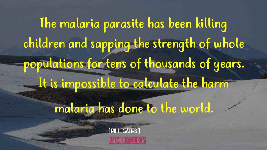 Flagellated Parasites quotes by Bill Gates
