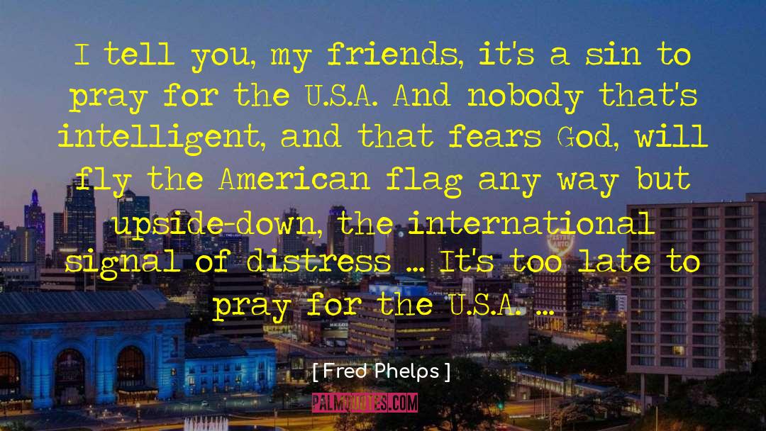 Flags quotes by Fred Phelps