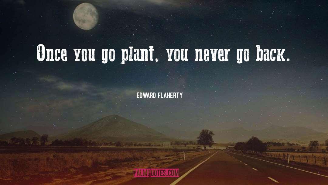 Flaherty quotes by Edward Flaherty