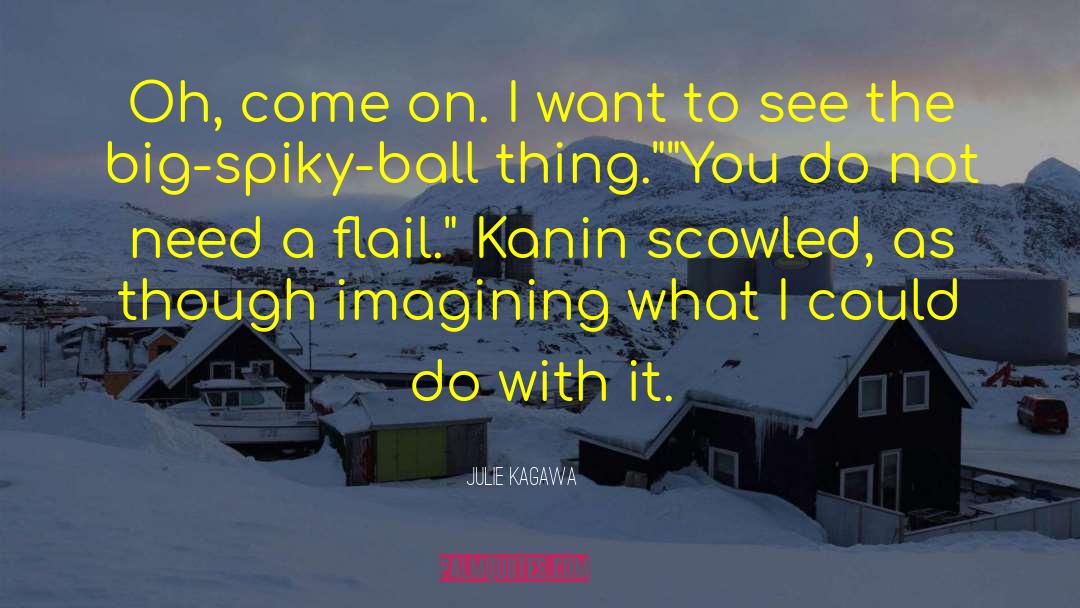 Flail quotes by Julie Kagawa