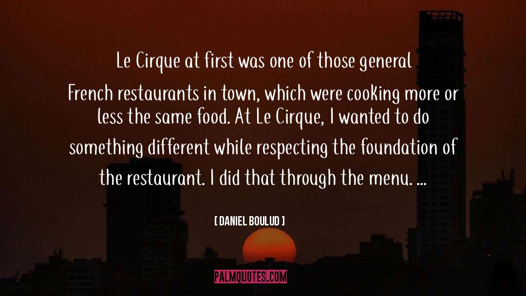 Flairs Restaurant quotes by Daniel Boulud