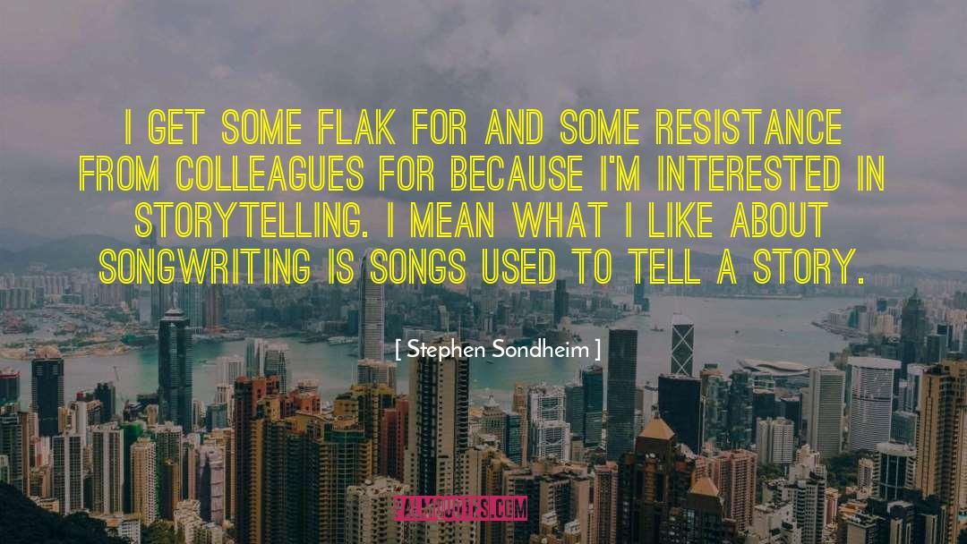 Flak quotes by Stephen Sondheim