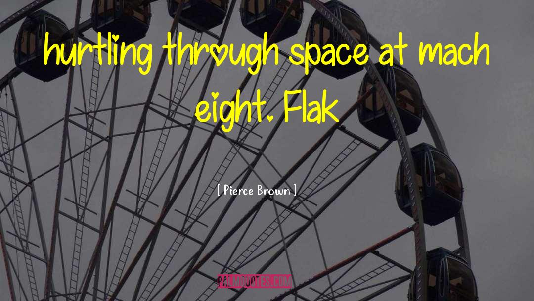 Flak quotes by Pierce Brown