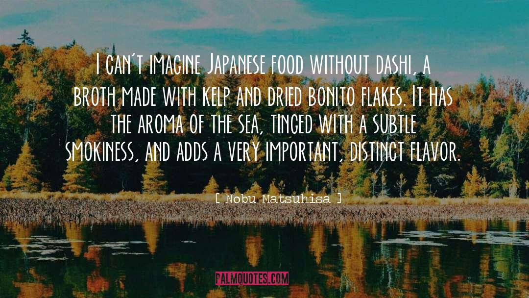 Flakes quotes by Nobu Matsuhisa