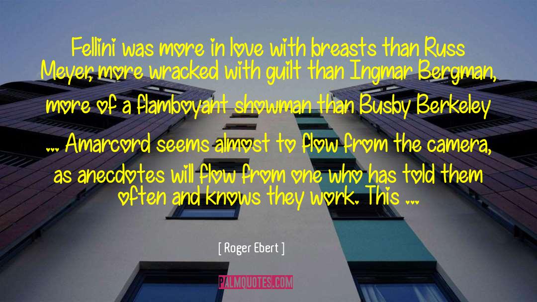 Flamboyant quotes by Roger Ebert