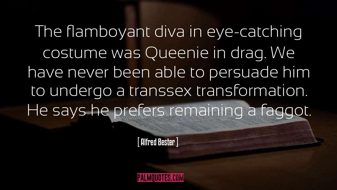 Flamboyant quotes by Alfred Bester