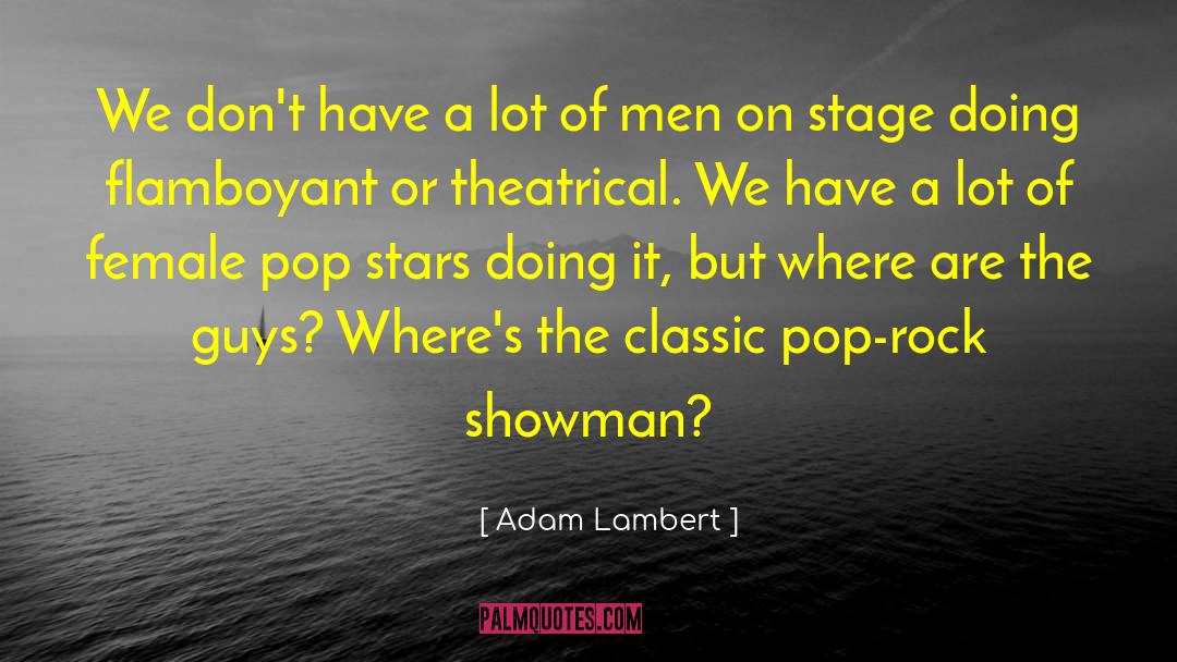 Flamboyant quotes by Adam Lambert