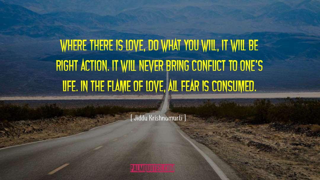 Flame Of Love quotes by Jiddu Krishnamurti