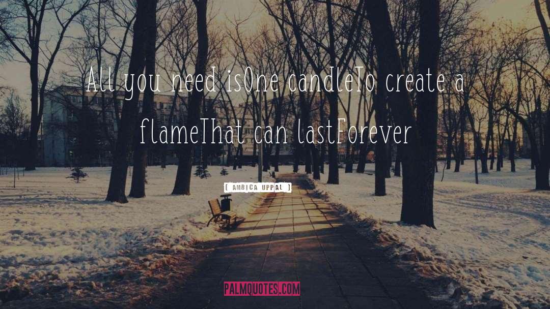 Flame quotes by Ambica Uppal