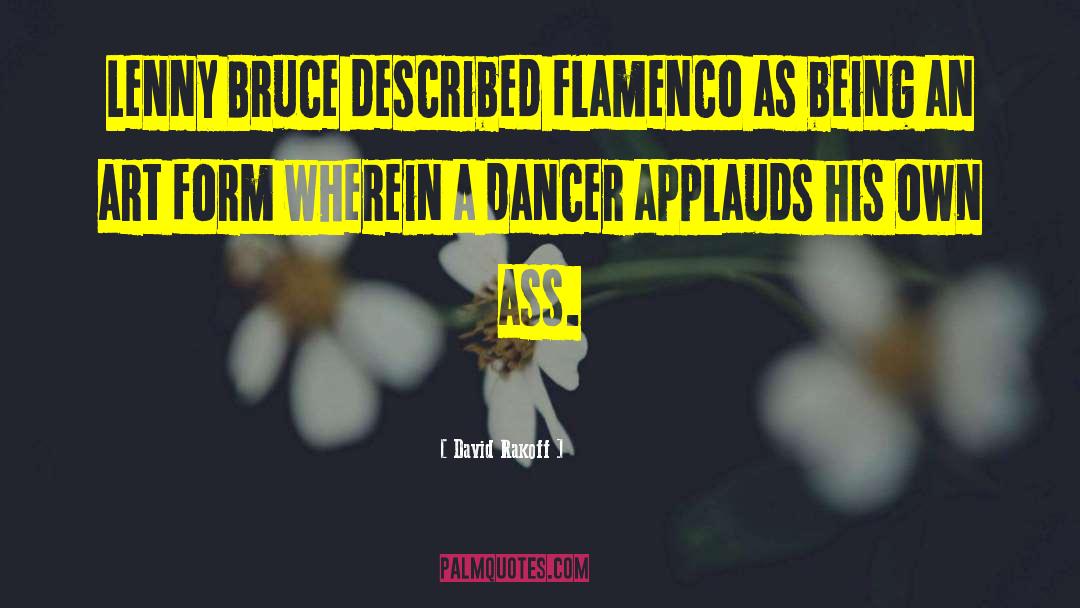 Flamenco quotes by David Rakoff