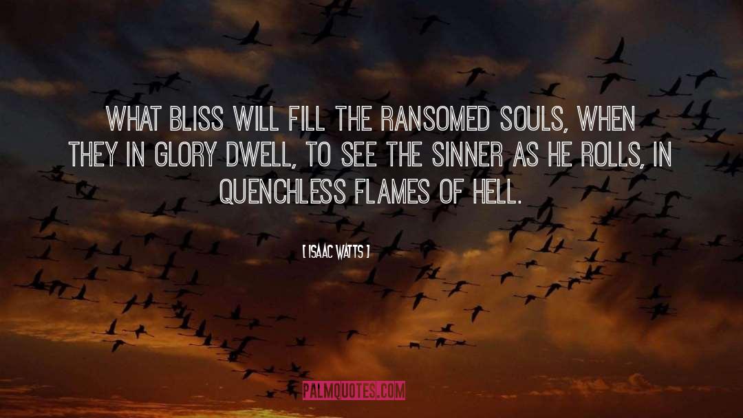 Flames Of Fire quotes by Isaac Watts