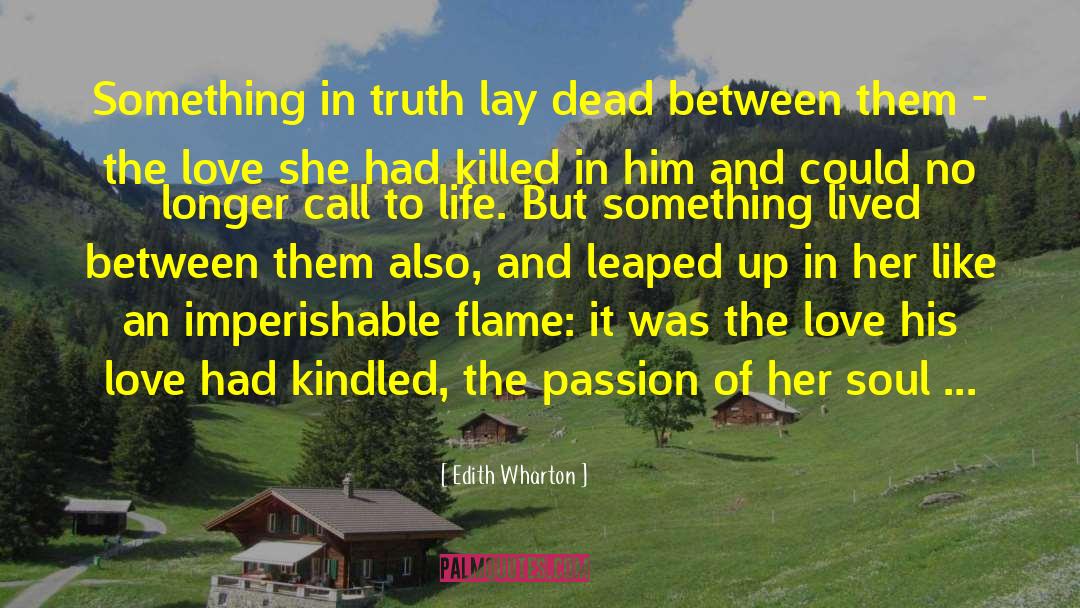 Flames Of Passion Love quotes by Edith Wharton