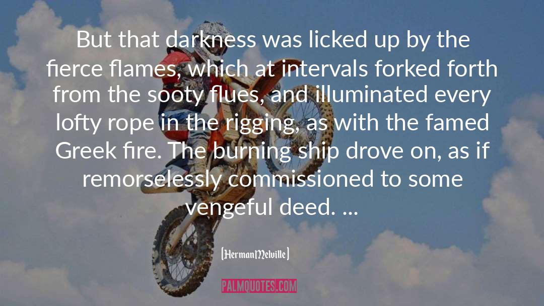 Flames quotes by Herman Melville