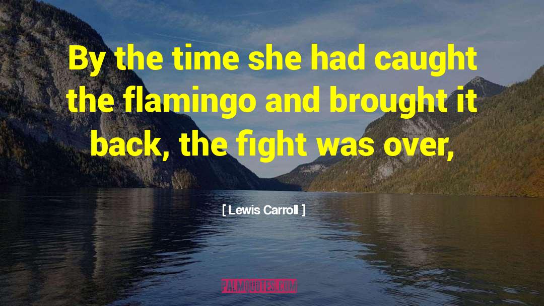 Flamingo quotes by Lewis Carroll