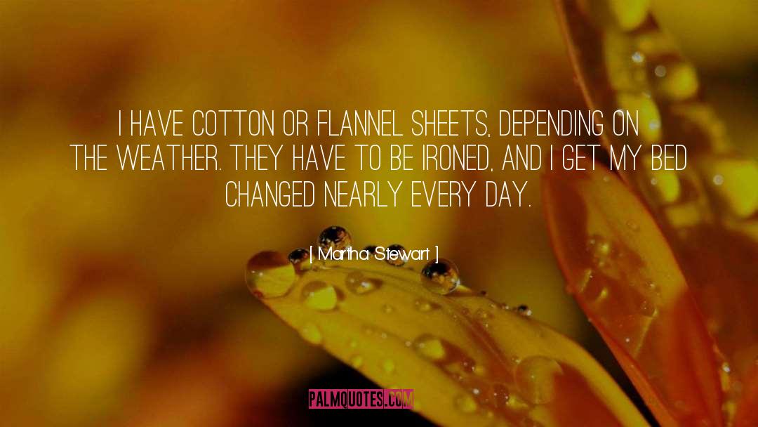 Flannel quotes by Martha Stewart
