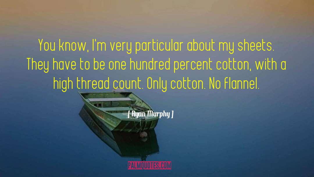 Flannel quotes by Ryan Murphy
