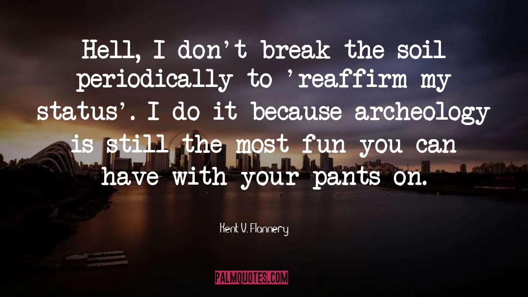 Flannery quotes by Kent V. Flannery