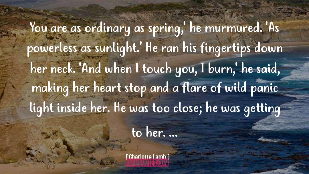 Flare quotes by Charlotte Lamb