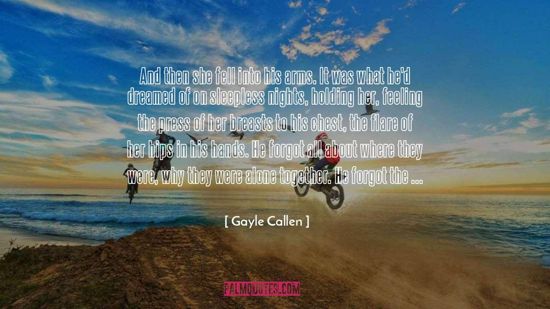 Flare quotes by Gayle Callen