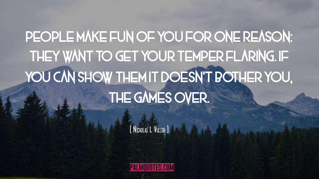 Flaring quotes by Nicholas L Vulich