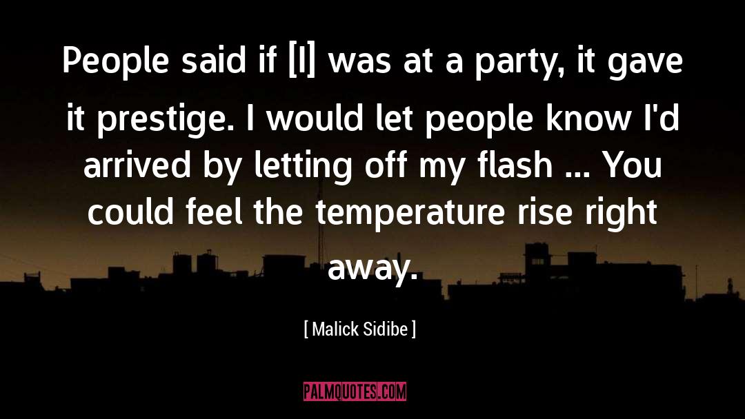 Flash Attosecond quotes by Malick Sidibe