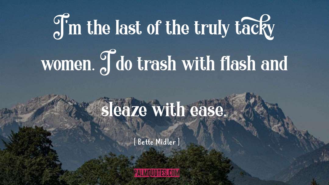 Flash Attosecond quotes by Bette Midler