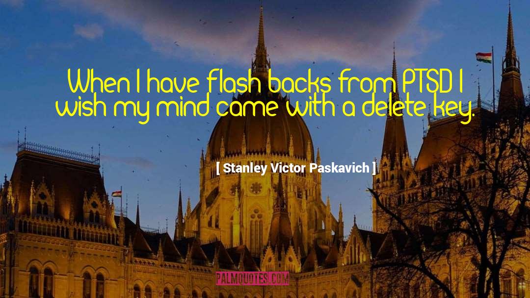 Flash Backs quotes by Stanley Victor Paskavich