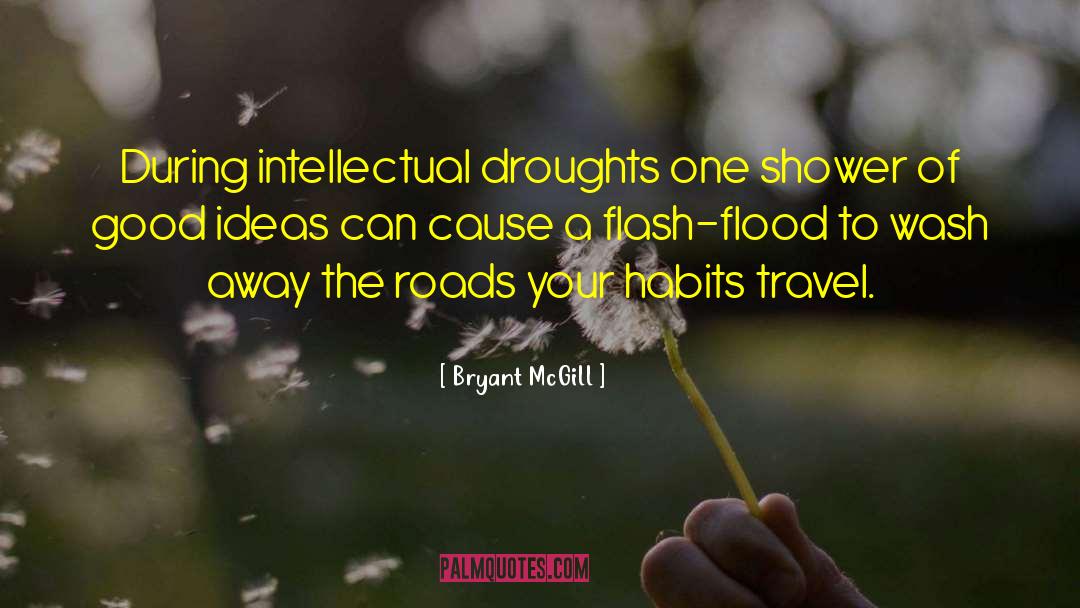 Flash Floods quotes by Bryant McGill