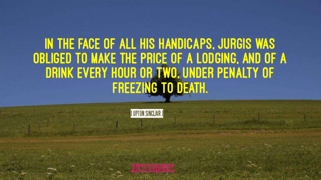 Flash Freezing quotes by Upton Sinclair