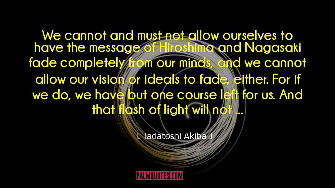 Flash Of Light quotes by Tadatoshi Akiba