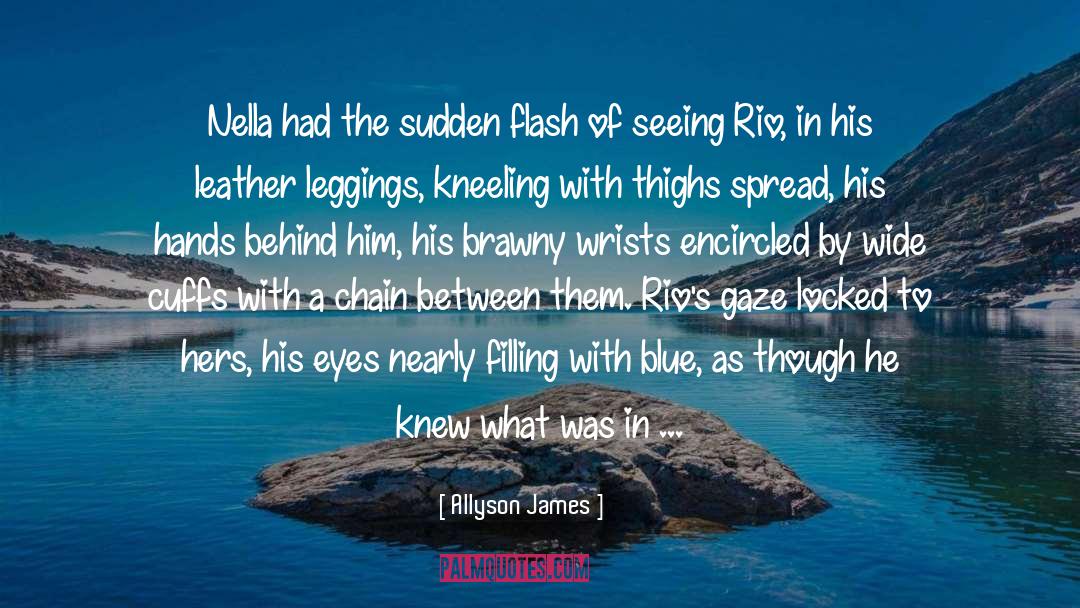 Flash quotes by Allyson James