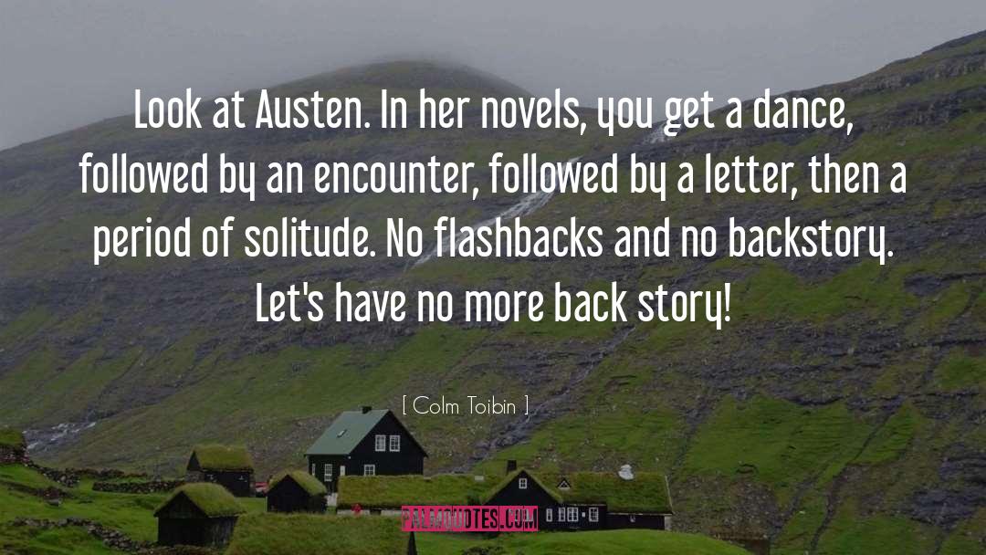 Flashbacks quotes by Colm Toibin