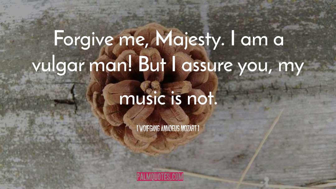 Flashily Vulgar quotes by Wolfgang Amadeus Mozart