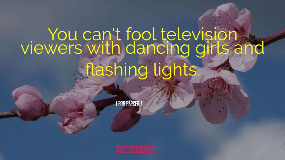 Flashing Lights quotes by Bob Barker