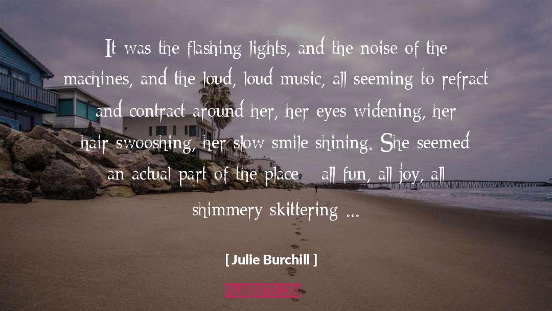 Flashing Lights quotes by Julie Burchill