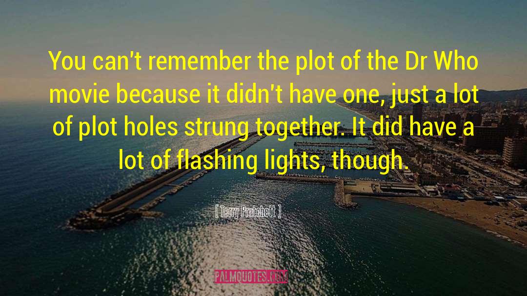 Flashing Lights quotes by Terry Pratchett