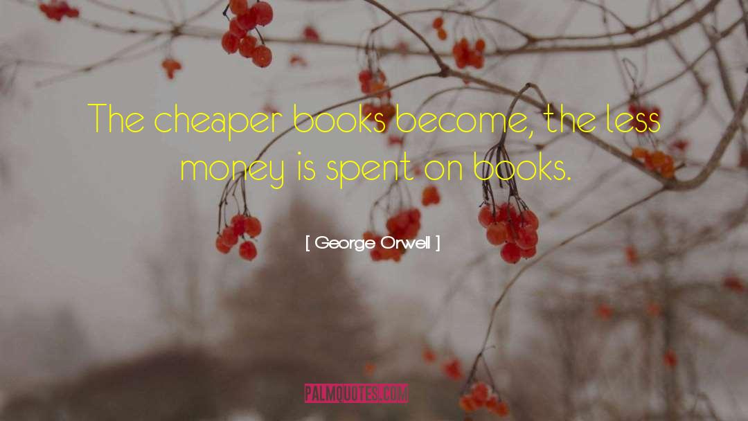 Flashing Money quotes by George Orwell